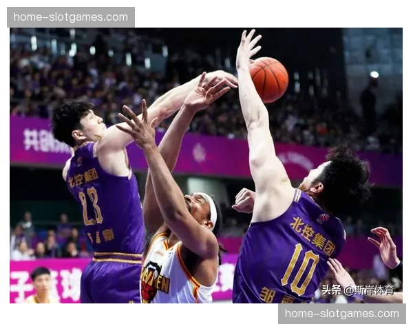 北控内线双塔防守积极性不足 篮板保护与护框质量亟待提升